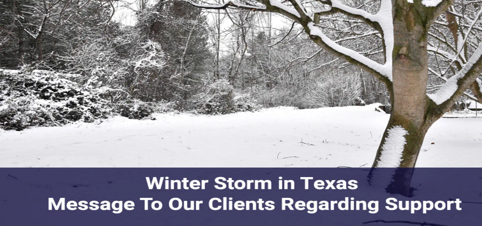 About Quorum - Winter Storm In Texas Message To Our Clients Regarding Support